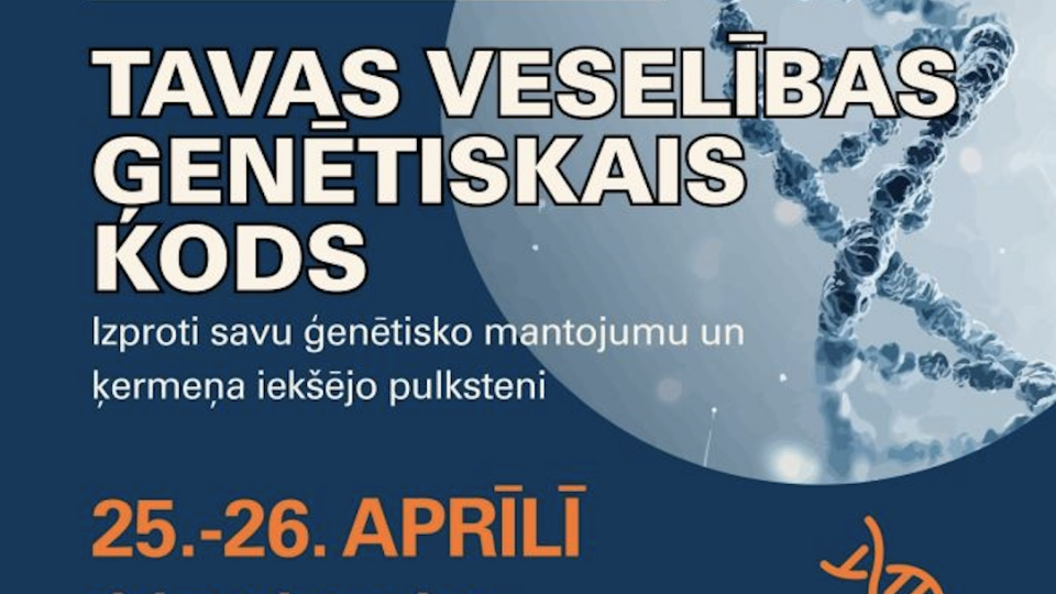 Notiks seminārs “Tavas veselības ģenētiskais kods”