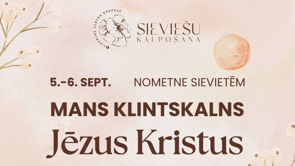 Liepājas baptistu Centra draudze aicina pieteikties sieviešu nometnei