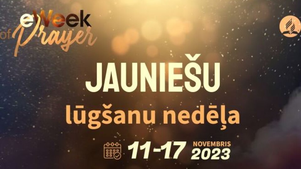 Adventisti rīko jauniešu lūgšanu nedēļu