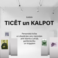 Vēl līdz piektdienai var apmeklēt izstādi „TICĒT un KALPOT”