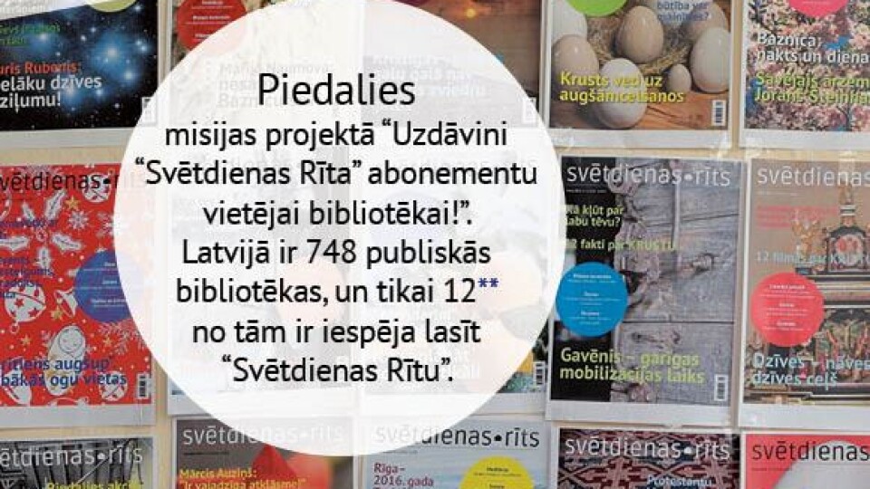 Uzdāvini žurnāla “Svētdienas Rīts” abonementu vietējai bibliotēkai