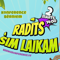 Martā notiks bērnu konference “Radīts šim laikam”