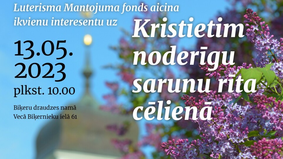 Luterisma mantojuma fonds aicina uz kristietim noderīgu sarunu rīta cēlienā