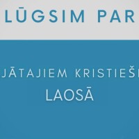 Lūdzam par vajātajiem kristiešiem Laosā