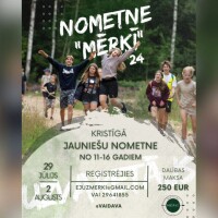 Kristīgā jauniešu nometne “Mērķī” '24