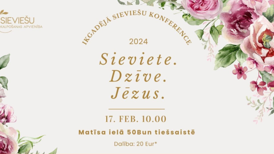 Sievietes var pieteikties konferencei „Sieviete. Dzīve. Jēzus”