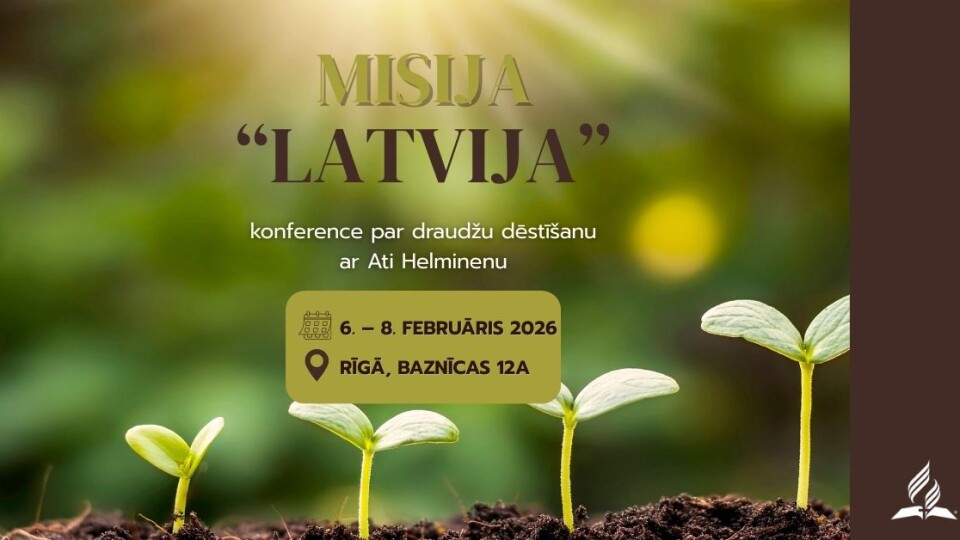 Septītās dienas adventistu draudze rīko semināru “Misija – Latvija”