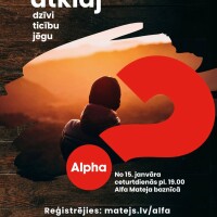 Matejā janvārī sāksies starpdraudžu Alfa kurss