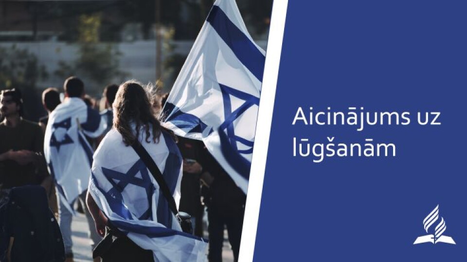 Adventistu baznīca aicina uz lūgšanām par situāciju Tuvajos Austrumos