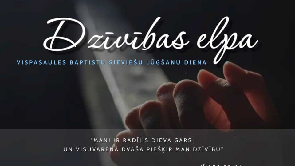 Vispasaules baptistu sieviešu lūgšanu diena “Dzīvības elpa”