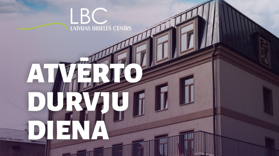 Atvērto durvju dienā informēs par Latvijas Bībeles centra mācību programmām