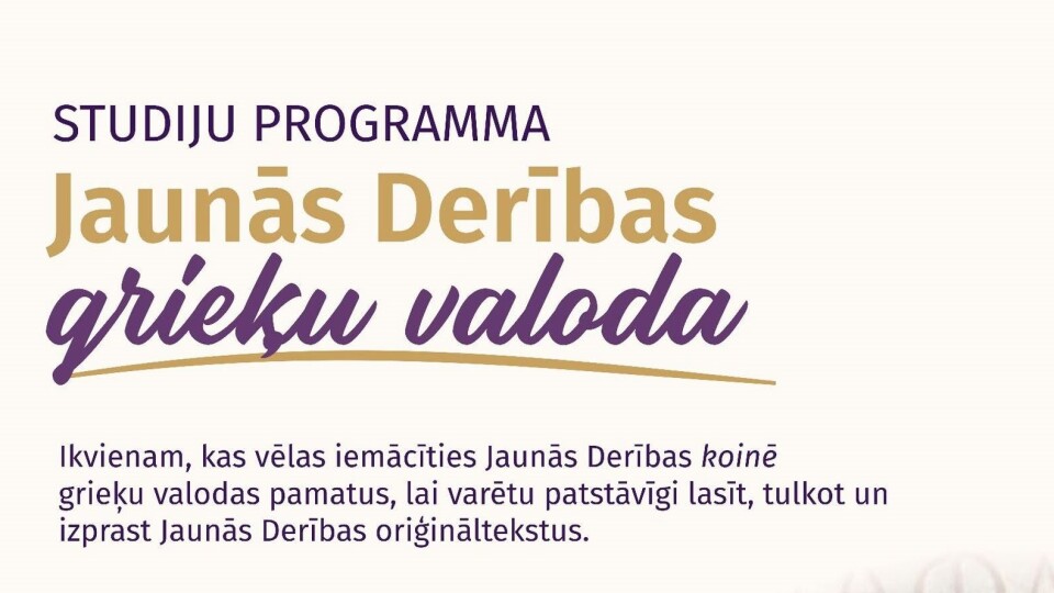 Latvijas Bībeles centrā var studēt Jaunās Derības grieķu valodu