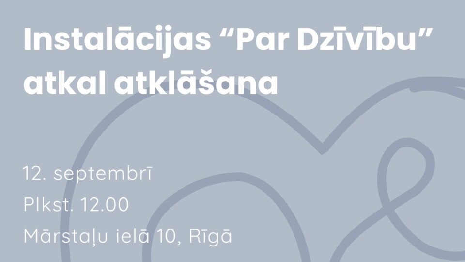 Vecrīgā tiks atkal atklāta instalācija „Par dzīvību”