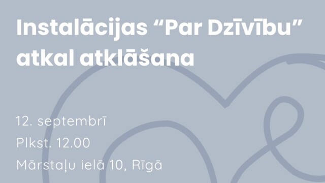 Vecrīgā tiks atkal atklāta instalācija „Par dzīvību”