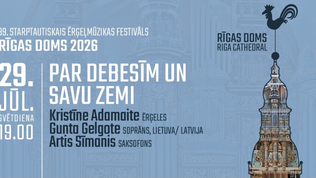Rīgas Domā trešdien skanēs koncerts „Par debesīm un savu zemi”