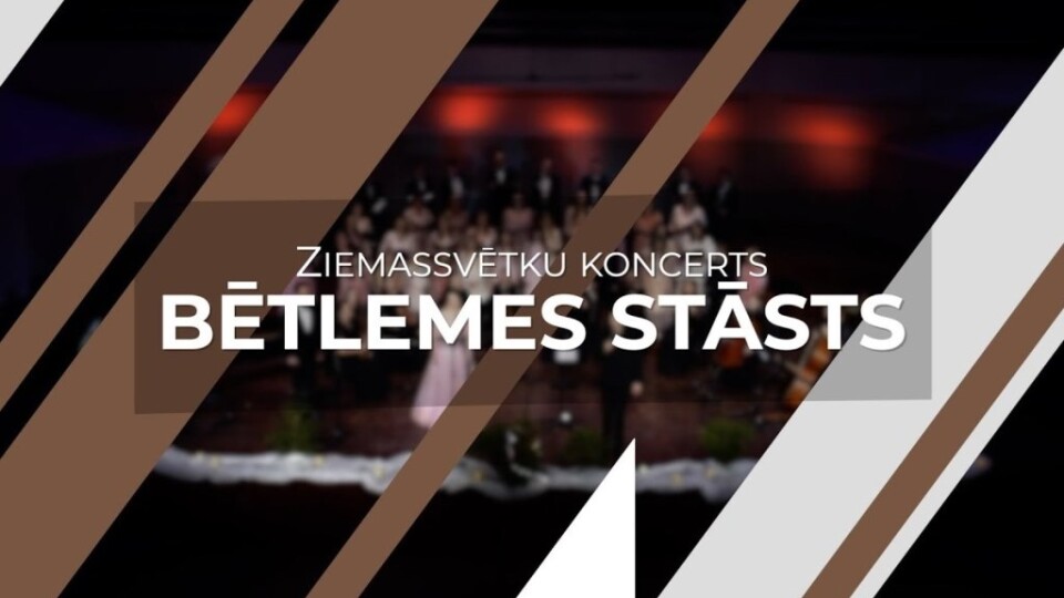 Ziemassvētku koncerts "Bētlemes stāsts" tagad arī YouTube