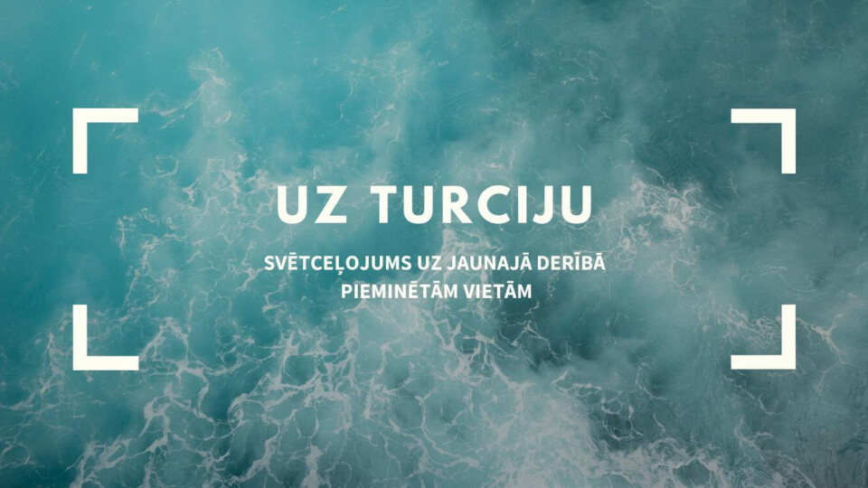 Aicina doties svētceļojumā uz Jaunās Derības vietām Turcijā
