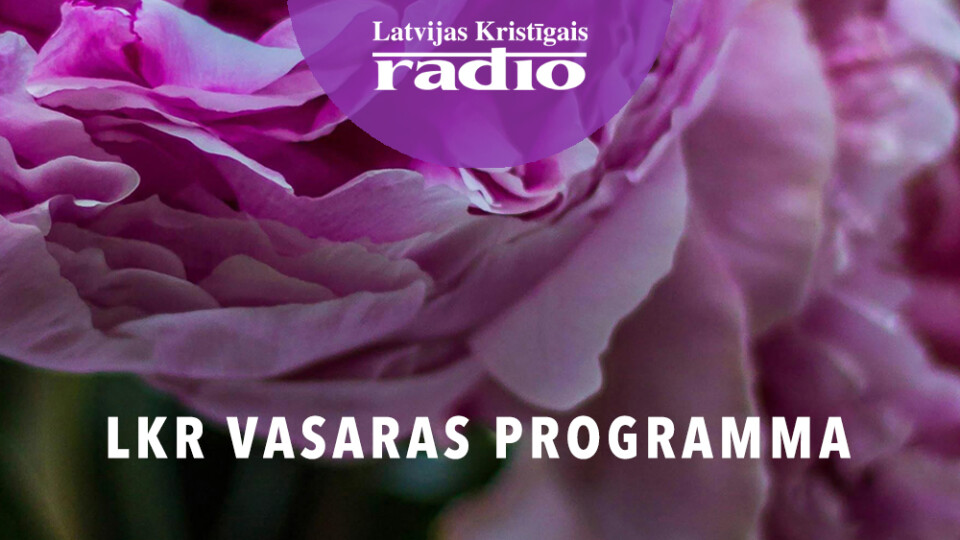 Latvijas Kristīgā radio programma vasarā