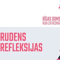 Rīgas Doma baznīcā skanēs koncertprogramma „Rudens refleksijas”