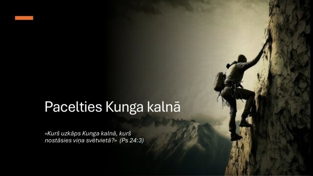 493. Kas ir cilvēks? - Pacelties Kunga kalnā