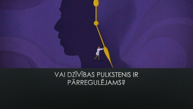 397. Kas ir cilvēks? - Vai dzīvības pulkstenis ir pārregulējams?