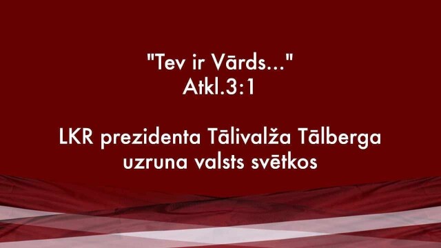 LKR prezidenta Tālivalža Tālberga uzruna valsts svētkos!