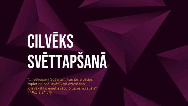 475. Kas ir cilvēks? - Cilvēks svēttapšanā