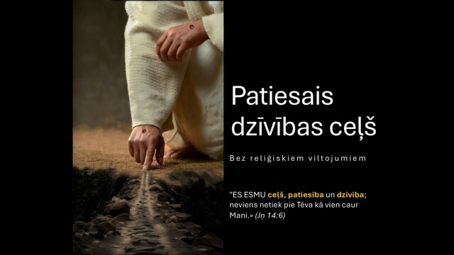 486 Kas ir cilvēks? - Patiesais dzīvības ceļš